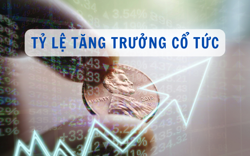 Tỷ lệ tăng trưởng cổ tức là gì?